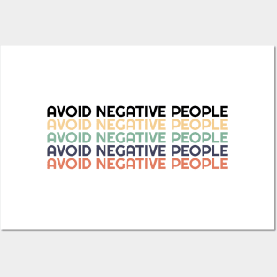 Avoid Negative People Posters and Art